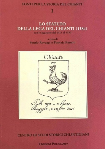 9788800000242-Lo Statuto della Lega del Chianti (1384) con le aggiunte dal 1413 al 1532.