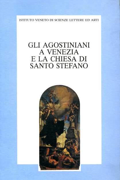 9788886166454-Gli agostiniani a Venezia e la Chiesa di Santo Stefano.