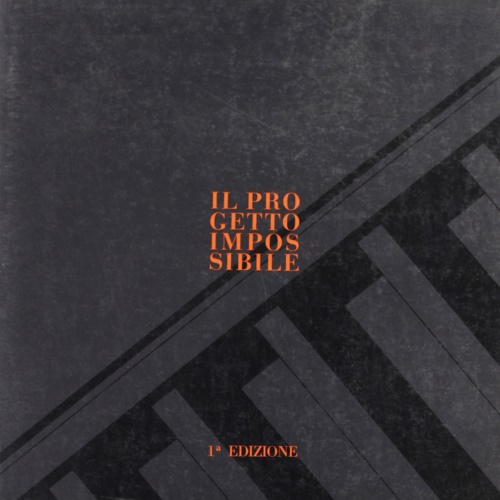 9788873801535-Il progetto impossibile. Il Catalogo dei progetti Parma 1989.