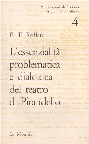 L'essenzialità problematica e dialettica del teatro di Pirandello.