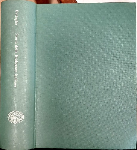 Storia della Resistenza Italiana. 8 Settembre 1943 - 25 Aprile 1945.