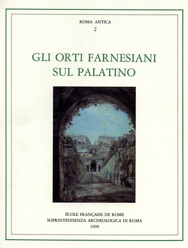 9782728301997-Gli orti farnesiani sul Palatino.