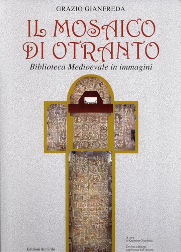 9788872613337-Il mosaico di Otranto. Biblioteca Medioevale in immagini.