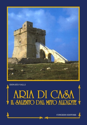 9788880860730-Aria di casa. Il Salento dal mito all'arte.