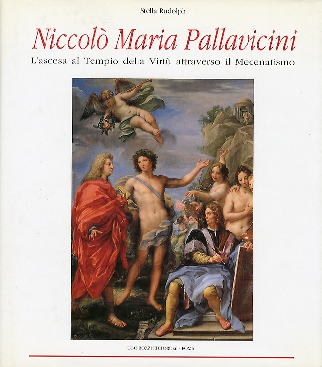 9788870030266-Niccolò Maria Pallavicini. L'ascesa al tempio della virtù attraverso il mecenati