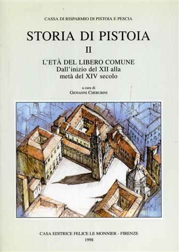 9788800857086-Storia di Pistoia. Vol.II: L'età del libero comune. Dall'inizio del XII alla met