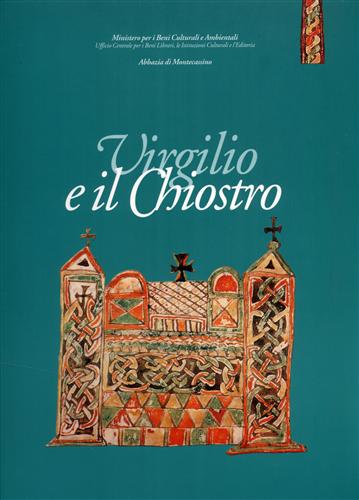 9788876214592-Virgilio e il chiostro. Manoscritti di autori classici e civiltà monastica.