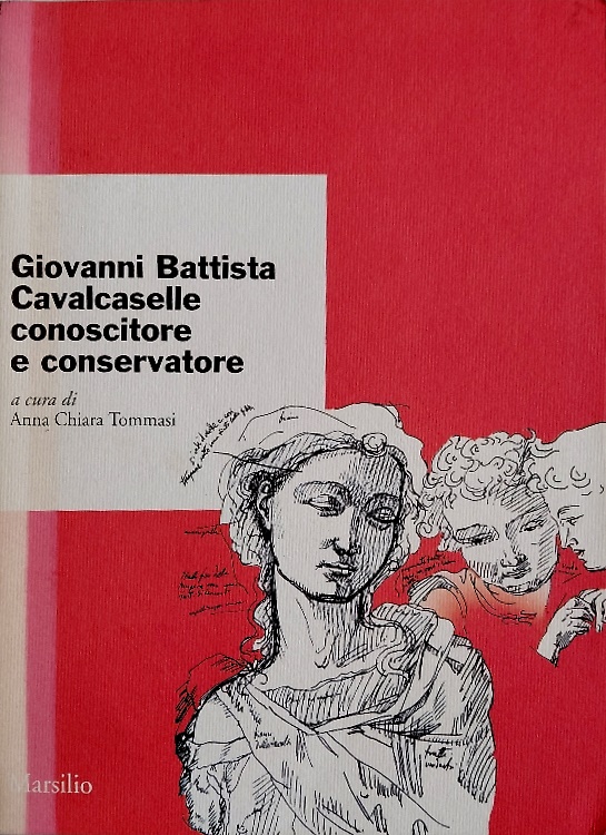 9788831771030-Giovanni Battista Cavalcaselle conoscitore e conservatore.