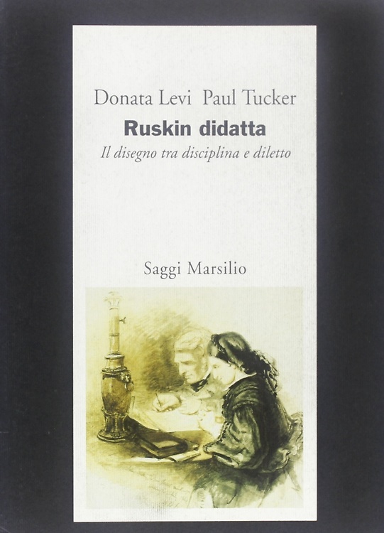 9788831766159-Ruskin didatta. Il disegno tra disciplina e diletto.
