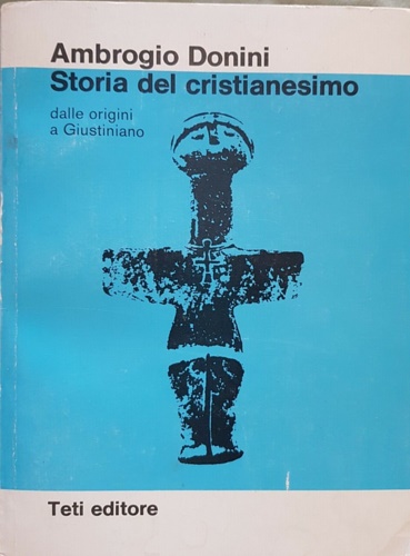 Storia del Cristianesimo dalle origini a Giustiniano.