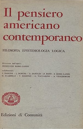 Il pensiero americano contemporaneo. Filosofia epistemologia logica.