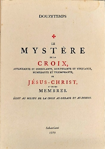 Le Mystére de la Croix, affligeante et consolante, mortifiante et vivifiante, hu