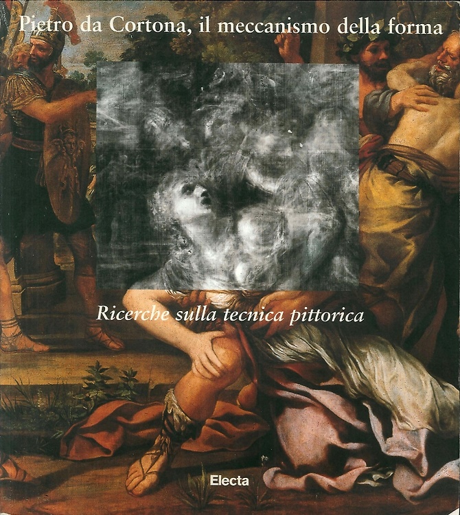 9788843562213-Pietro da Cortona, il meccanismo della forma. Ricerche sulla tecnica pittorica.