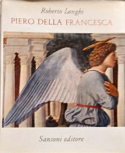 Piero Della Francesca (1927). Con aggiunte fino al 1962.