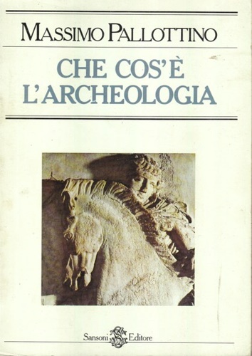 9788838307065-Che cos'è l'Archeologia.