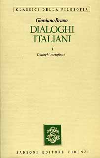 Dialoghi Italiani. Vol.I: Dialoghi metafisici. Vol.II: Dialoghi morali.