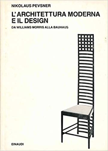 9788806512194-L'architettura moderna e il design da William Morris alla Bauhaus.