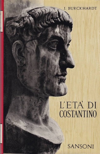 L'Età di Costantino il Grande.