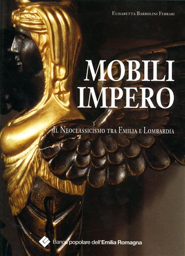 9788882193683-Mobili Impero. Il Neoclassicismo tra Emilia e Lombardia.