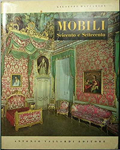 Mobili italiani del Seicento e del Settecento.