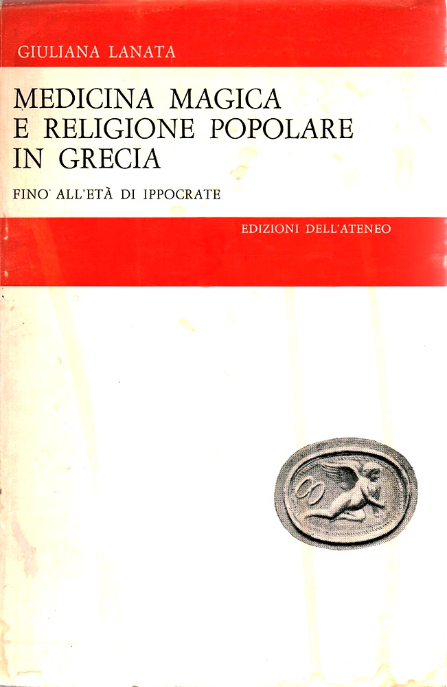 Medicina magica e religione popolare in Grecia fino all'età di Ippocrate.