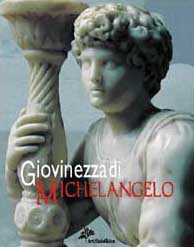 9788881185689-Giovinezza di Michelangelo.