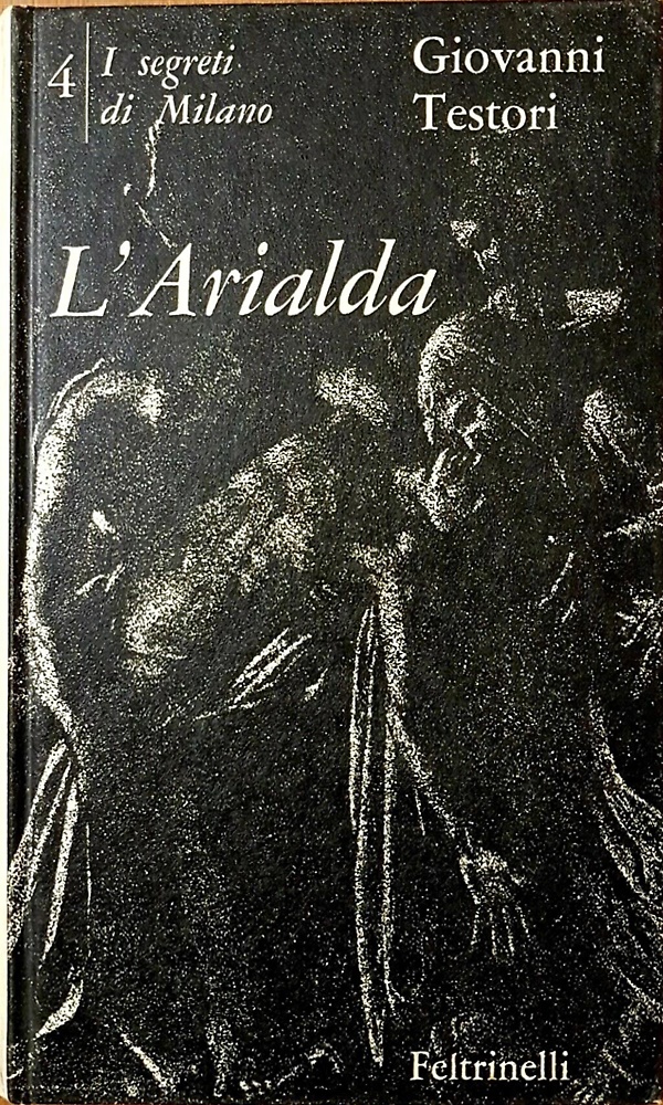 I Segreti di Milano (IV). L'Arialda.