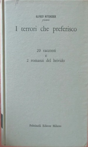 I terrori che preferisco. 20 racconti e 2 romanzi del brivido.