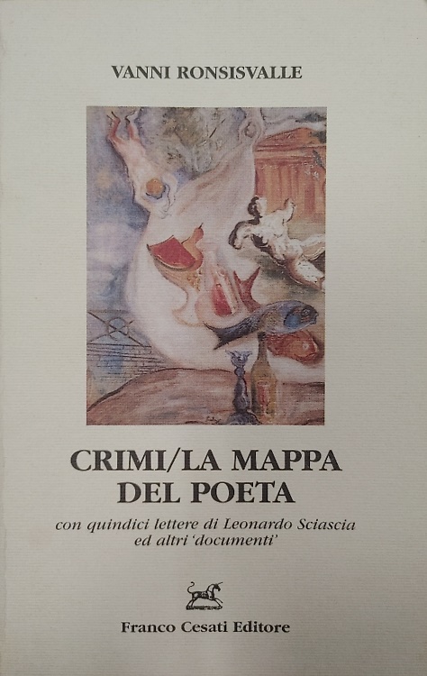 Crimi. La mappa del poeta, con quindici lettere di Leonardo Sciascia ed altri do