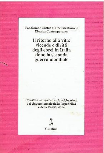 9788880570769-Il ritorno alla vita: vicende e diritti degli ebrei in italia dopo la Seconda Gu
