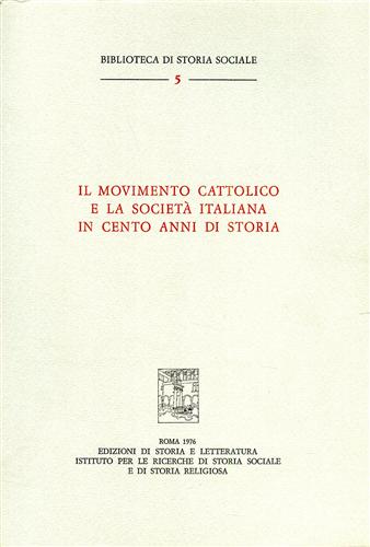 9788884985217-Il movimento cattolico e la società italiana in cento anni di storia.