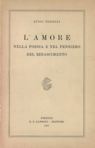 L'Amore nella poesia e nel pensiero del Rinascimento.