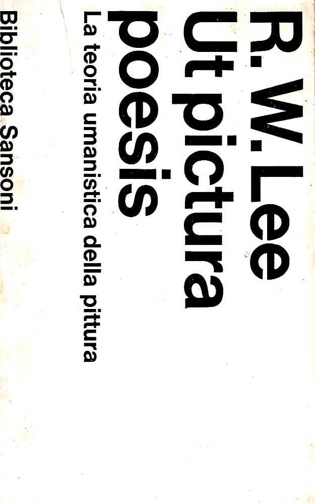 Ut pictura poesis. La teoria umanistica della pittura.