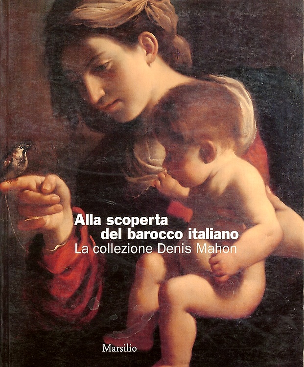 9788831768887-Alla scoperta del Barocco italiano. La collezione Denis Mahon.