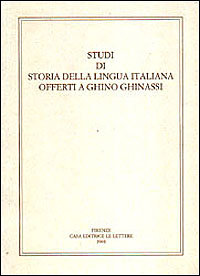 9788871665986-Studi di Storia della lingua italiana offerti a Ghino Ghinassi.