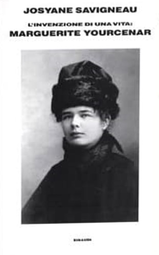 9788806124649-L'invenzione di una vita: Marguerite Yourcenar.