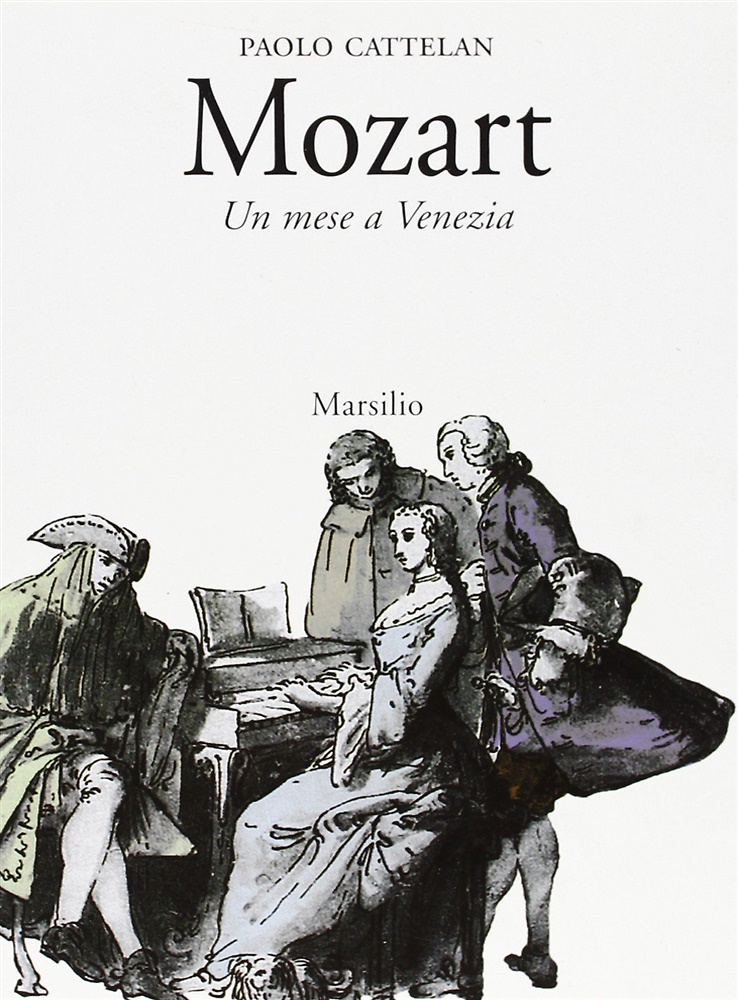 Mozart. Un mese a Venezia.