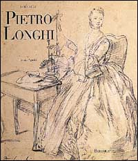9788885215047-Disegni di Pietro Longhi. Il ritratto della società veneziana del Settecento.