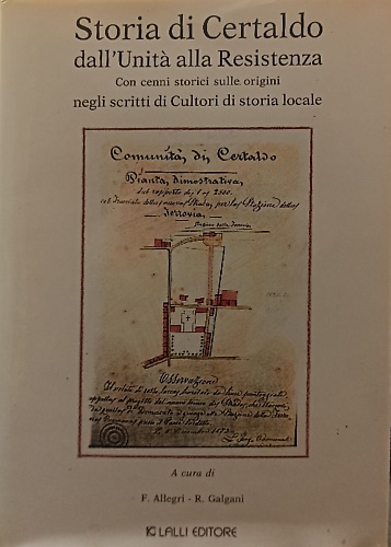 Storia di Certaldo dall'Unità alla Resistenza. Con cenni storici sulle origini n