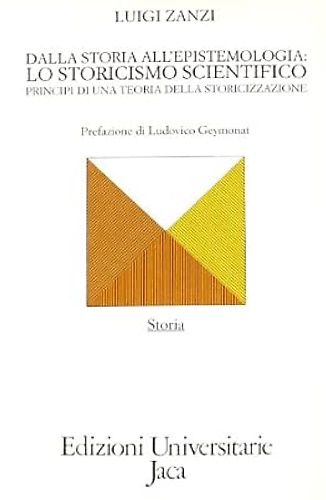 9788816950801-Dalla Storia all'epistemologia:lo storicismo scientiifico, principi di una teori