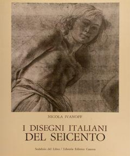 I disegni italiani del Seicento. Scuole veneta, lombarda, ligure, napoletana.