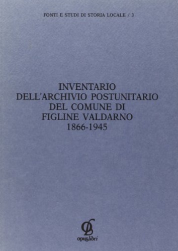 9788881161041-Inventario dell'Archivio postunitario del comune di Figline Valdarno 1866-1945.