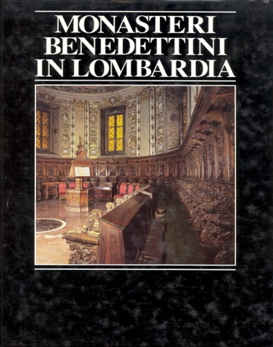 Monasteri Benedettini in Lombardia.