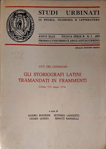 Gli storiografi latini tramandati in frammenti.