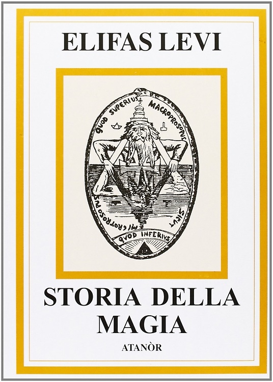 9788871692326-Storia della Magia. Con una esposizione chiara e precisa delle sue regole, dei s