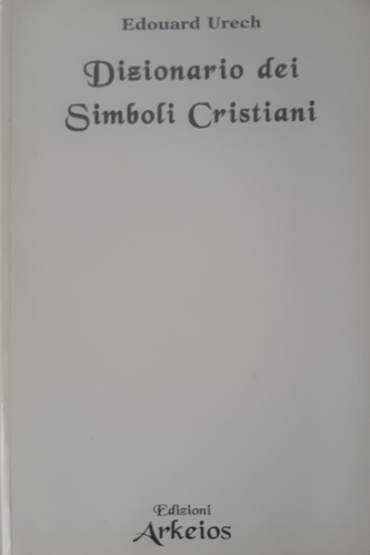 9788886495035-Dizionario dei simboli cristiani.
