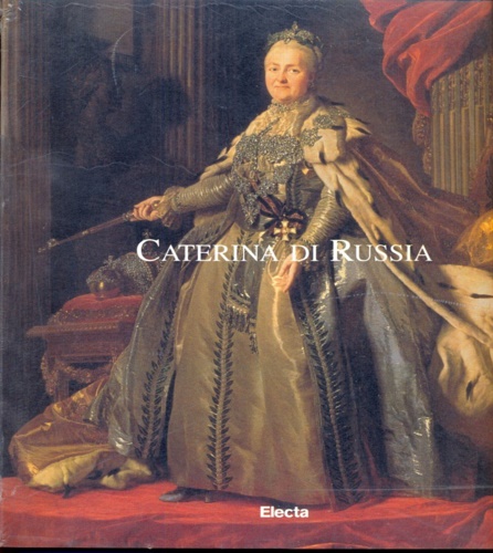 9788843565658-Caterina di Russia. L'Imperatrice e le arti.