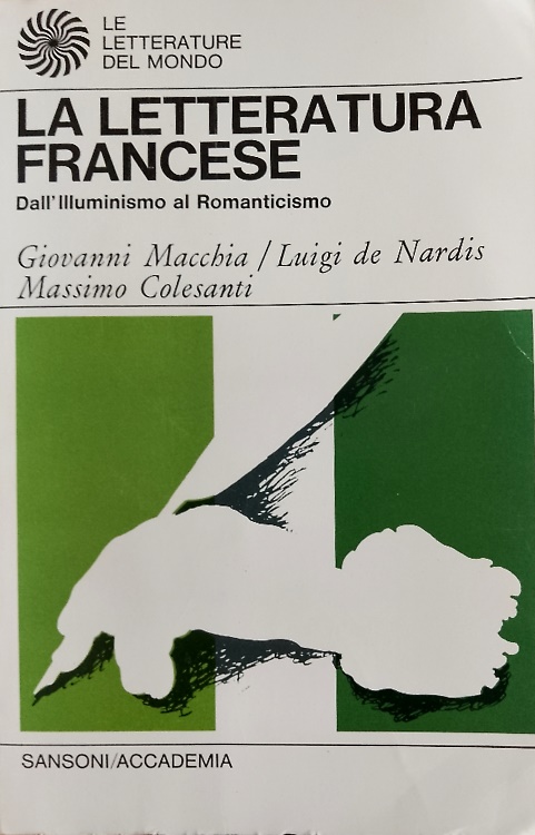 La letteratura francese. Dall'Illuminismo al Romanticismo.