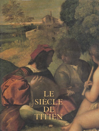 9782711826100-Le siècle de Titien. L'age d'or de la peinture à Venise.
