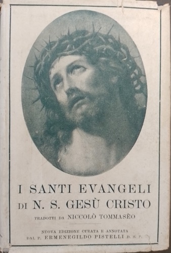I santi Evangeli di  N.S. Gesù Cristo.